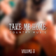 Country Musik Take Me Home Vol 3