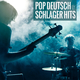 Pop Deutsch und Schlager hits